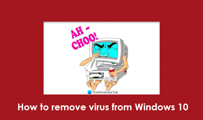 Comment supprimer un virus de Windows 10