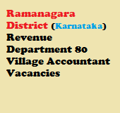 Ramanagara District Revenue Department 80 Village Accountant Vacancies
