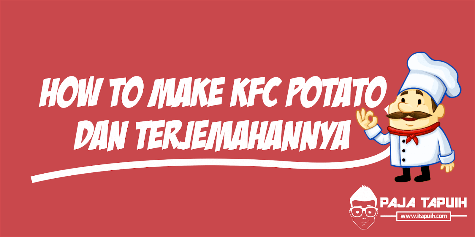 Procedure Text: How to Make KFC Potato dan Terjemahannya