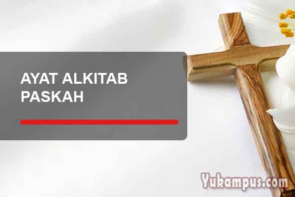 Ayat Alkitab Tentang Ibadah Paskah Kristen Yukampus