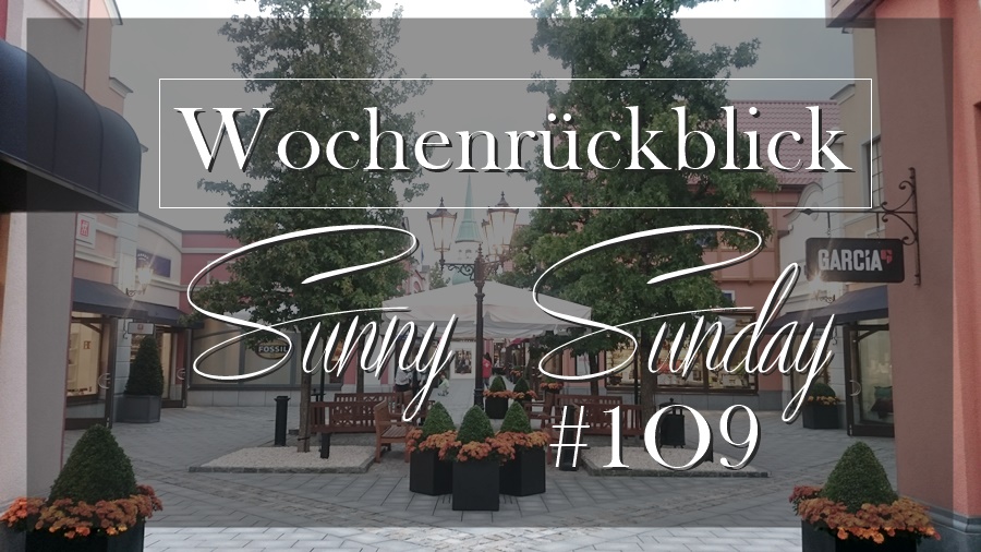 Wochenrückblick #109 - www.josieslittlewonderland.de Wochenrückblick #109 - www.josieslittlewonderland.de
