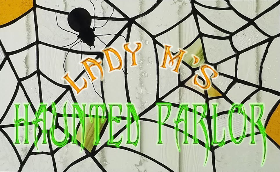 Lady M's Haunted Parlor