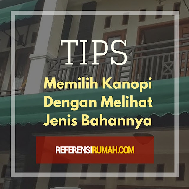 Sebelum Membangun Sebuah Kanopi, Baca Jenis Bahan Kanopi Berikut Ini Sebelum Membangun Sebuah Kanopi, Baca Jenis Bahan Kanopi Berikut Ini