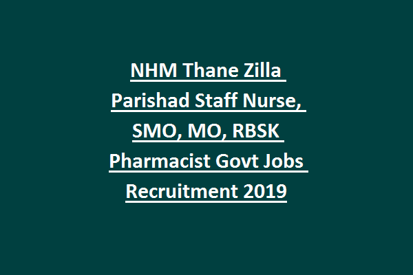 NHM Thane Zilla Parishad Staff Nurse, Physician, MO, DEO, Pharmacist