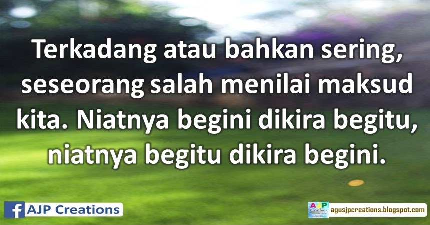 Terkadang Atau Bahkan Sering Seseorang Salah Menilai Maksud Kita