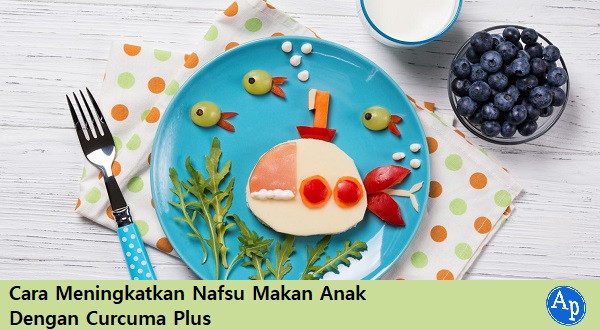 Meningkatkan nafsu makan anak