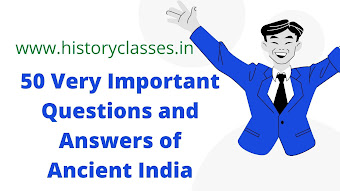 Ancient India: 50 Very Important Questions and Answers