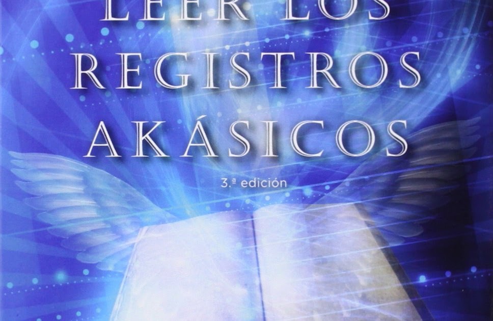Cómo Leer los Registros Akáshicos Descubre la Memoria de tu alma