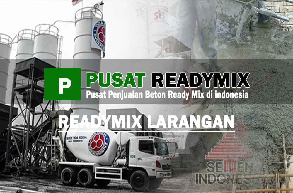 harga beton ready mix Larangan