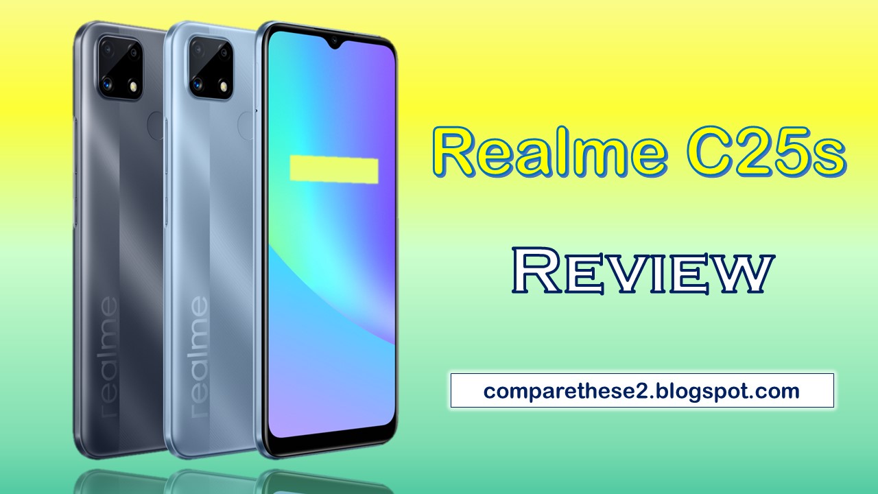 Realme C25s Indepth Specification & Review
