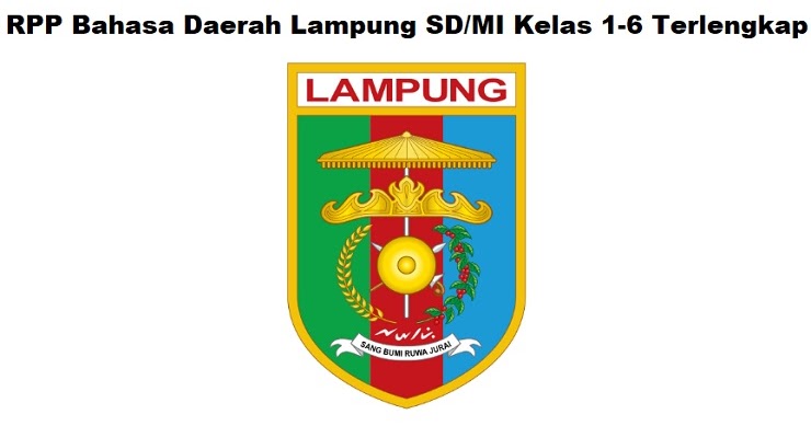 Rpp Bahasa Daerah Lampung Sd Mi Kelas 1 6 Terlengkap Informasi Pendidikan