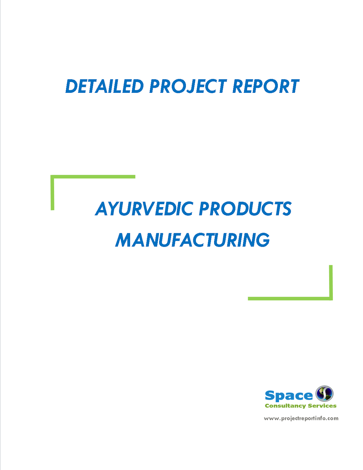 Project Report on Ayurvedic Products Manufacturing Space Consultancy