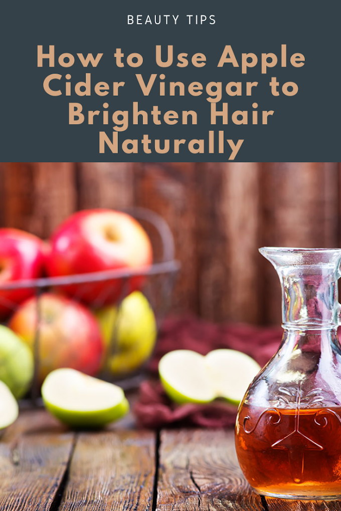 Apple Cider Vinegar to Lighten Hair Naturally