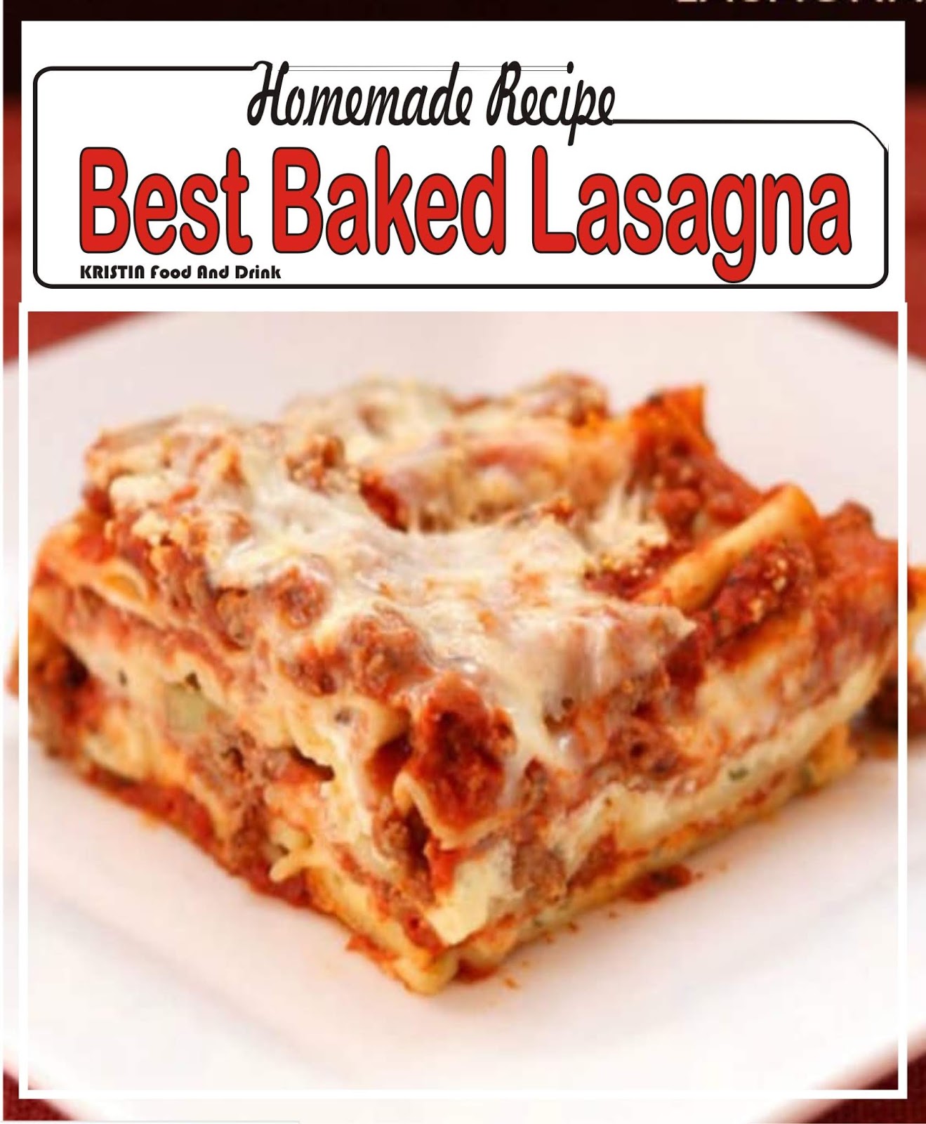 Best Baked Lasagna Homemade Recipe | KRISTIN food and drink