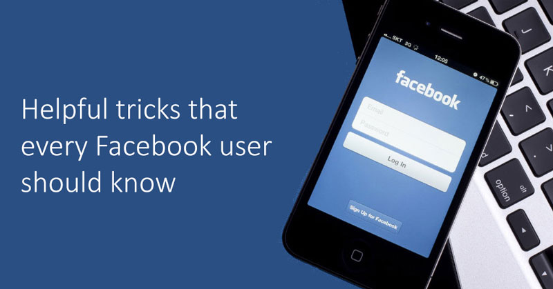 Tricks That Every Facebook User Should Know