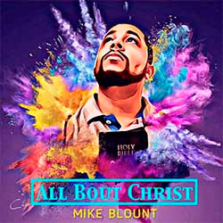 Baixar CD Gospel All Bout Christ! - Mike Blount Baixar CD Gospel All Bout Christ! - Mike Blount