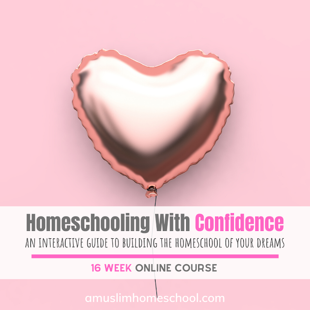 Homeschool With Confidence online course for Muslim Mums