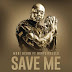 DOWNLOAD MP3 : Mobi Dixon feat. Nontsikelelo - Save Me