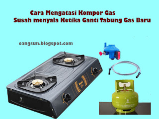 https://oangsun.blogspot.com/2019/09/cara-mengatasi-kompor-gas-susah-menyala.html