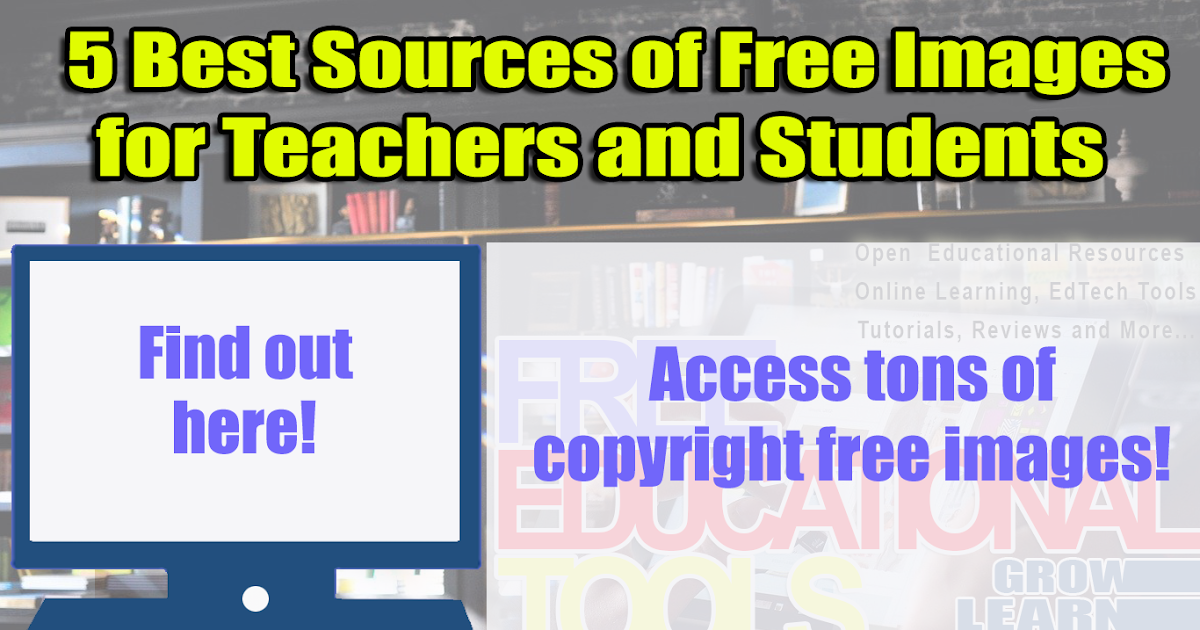 5 Best Sources of Free Images for Teachers and Students