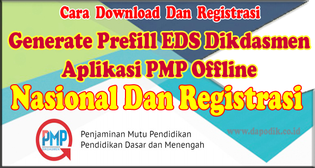 Cara Download Dan Registrasi Generate Prefill Eds Dikdasmen Aplikasi Pmp Offline Download Dan Registrasi Generate Prefill Eds Dikdasmen Aplikasi Pmp Offline Secara Nasional Serta Download Dan Registrasi Generate Prefill Eds