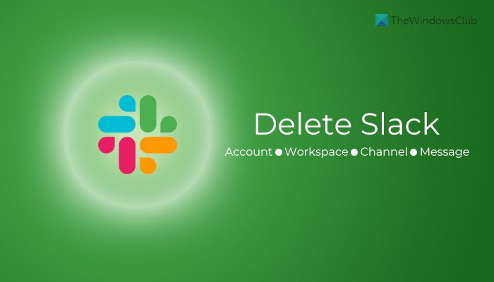 Как удалить учетную запись Slack, рабочую область, канал и сообщение