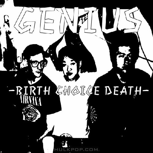 Genius – Birth Choice Death