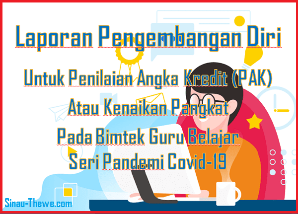 Contoh Laporan Pengembangan Diri Untuk Penilaian Angka Kredit Bimtek Seri Covid 19 Sinau Thewe Com