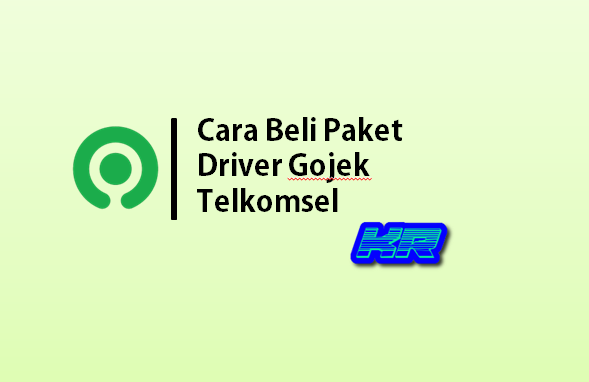 Cara Beli Paket Driver Gojek Telkomsel Kouta 15gb Telepon Sepuasnya Kumpulan Remaja