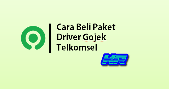 Cara Beli Paket Driver Gojek Telkomsel Kouta 15gb Telepon Sepuasnya Kumpulan Remaja