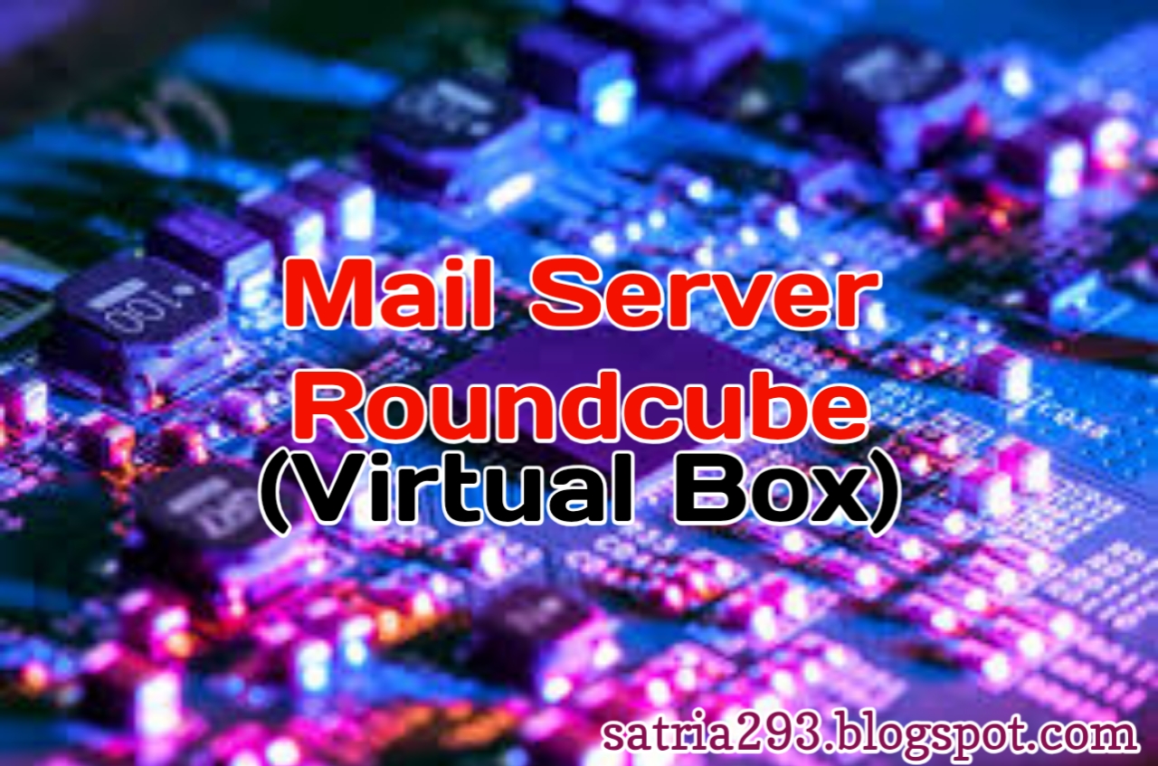 Konfigurasi Mail Server Dengan Roundcube Debian 10 (Virtual Box)