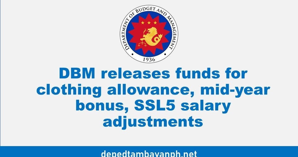 DBM releases funds for clothing allowance, midyear bonus, SSL5 salary adjustments Deped Tambayan