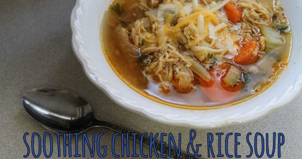 Fantastical Sharing of Recipes: Soothing Chicken & Rice Soup
