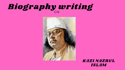 BIOGRAPHY OF KAZI NAZRUL ISLAM