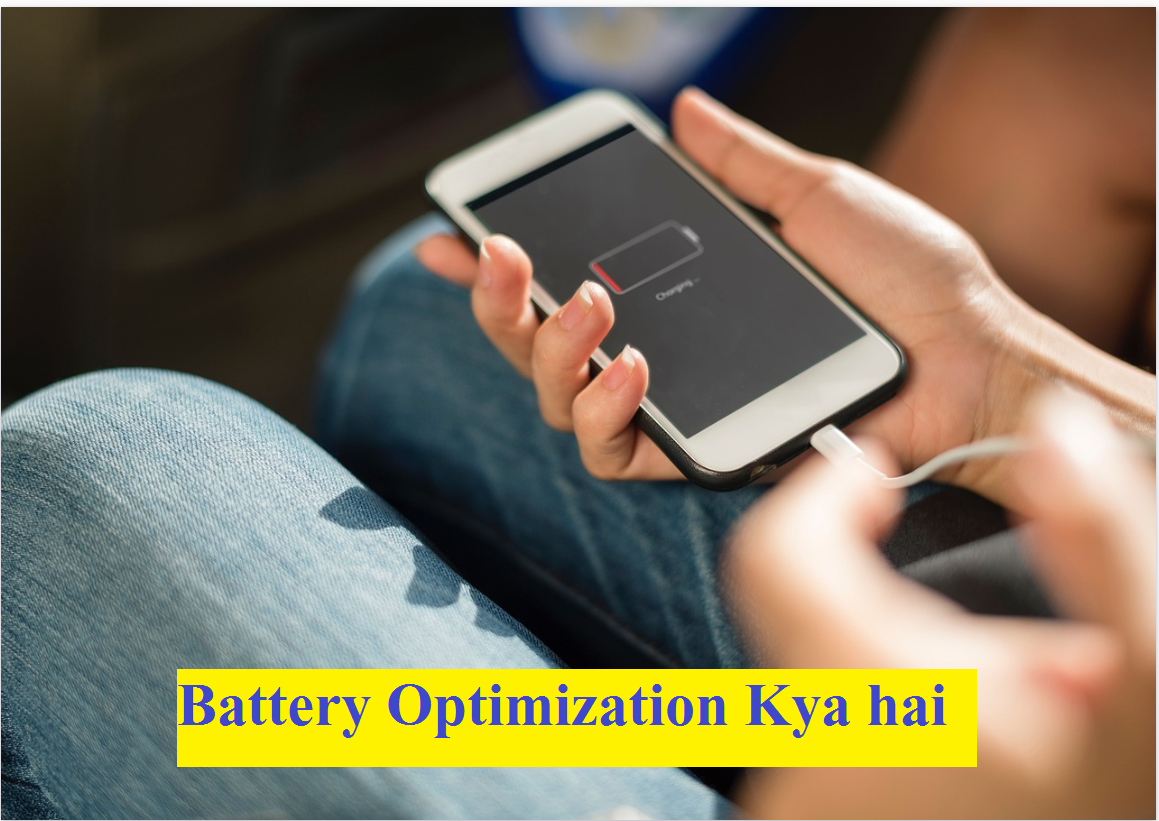 Battery Optimization Meaning in Hindi Battery Optimization Kya Hai
