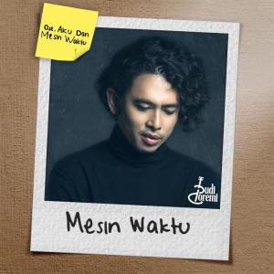 Lirik Mesin Waktu (OST. Aku Dan Mesin Waktu) - Budi Doremi - Lirik Lagu