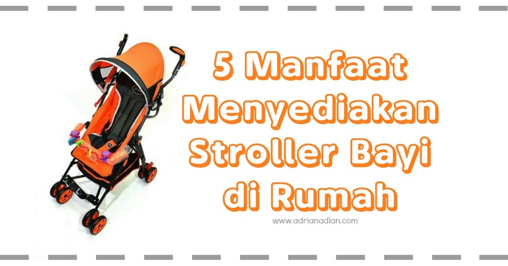 kegunaan stroller bayi