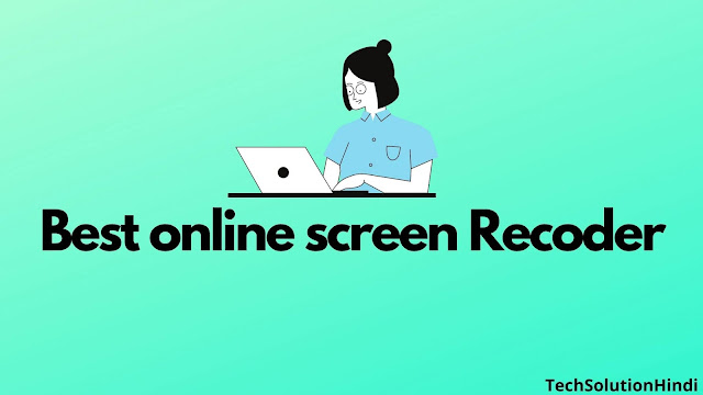 Best Online Screen Recoder