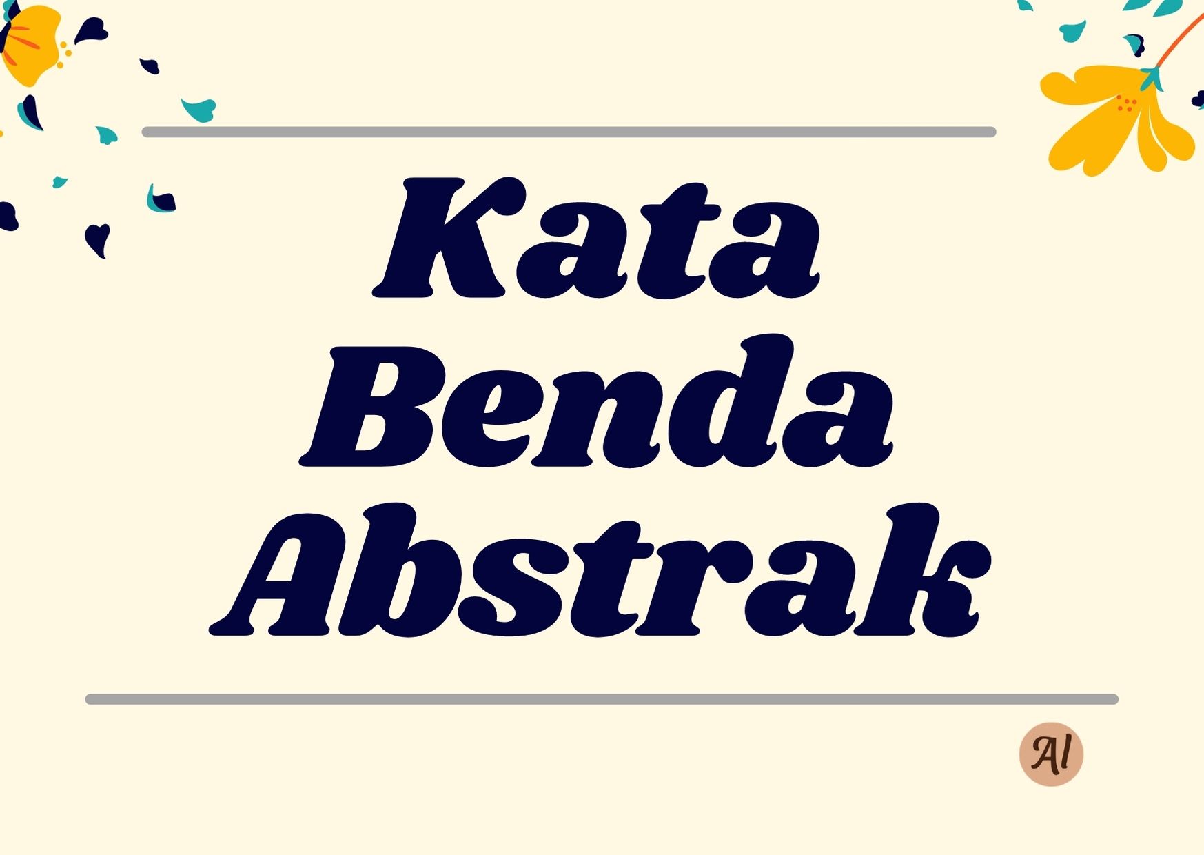 Kata Benda Abstrak: Penjelasan, Contoh Kalimat