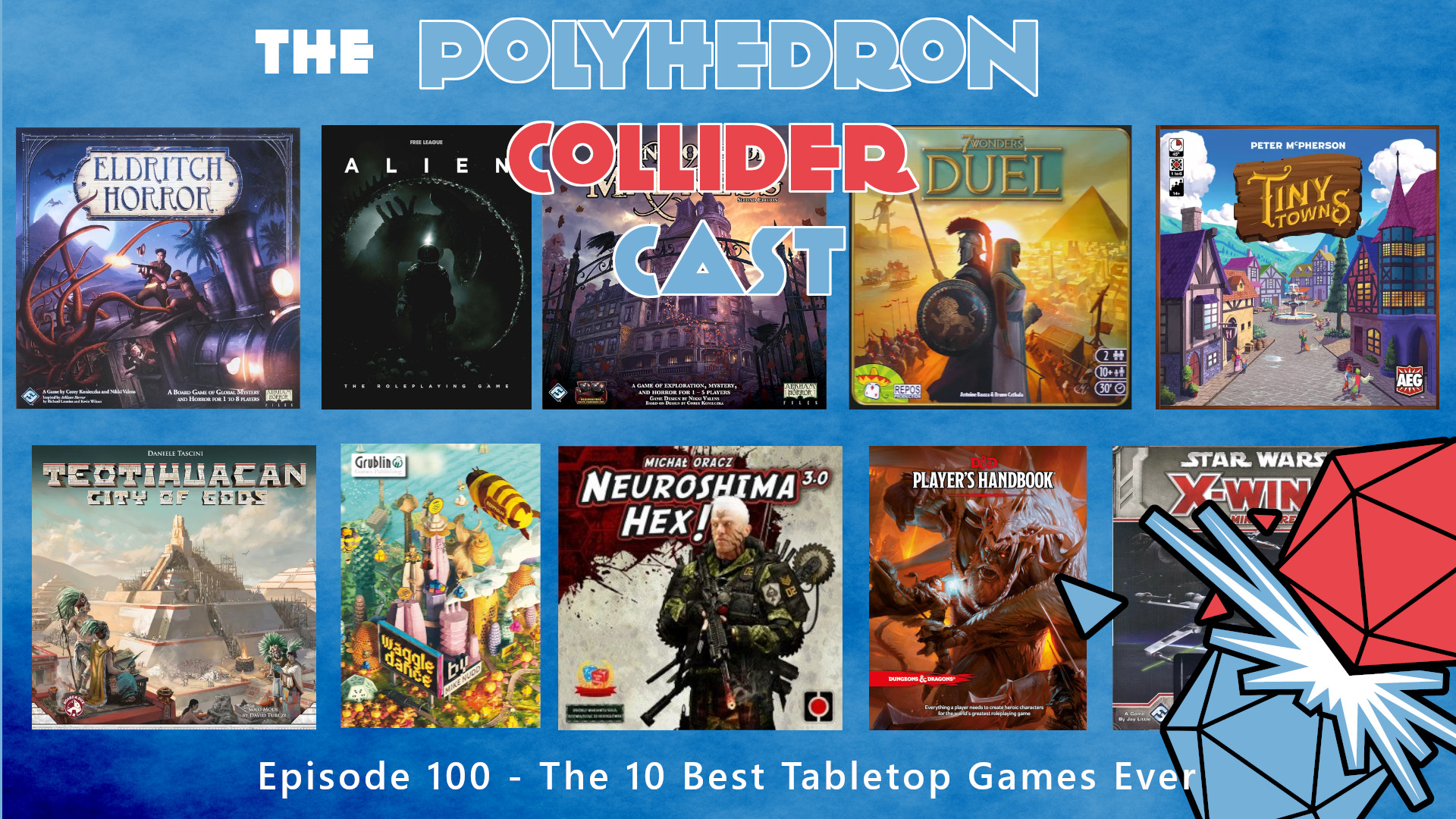 hvorfor ikke Information filter Episode 100 - The 10 Best Tabletop Games Ever | Polyhedron Collider
