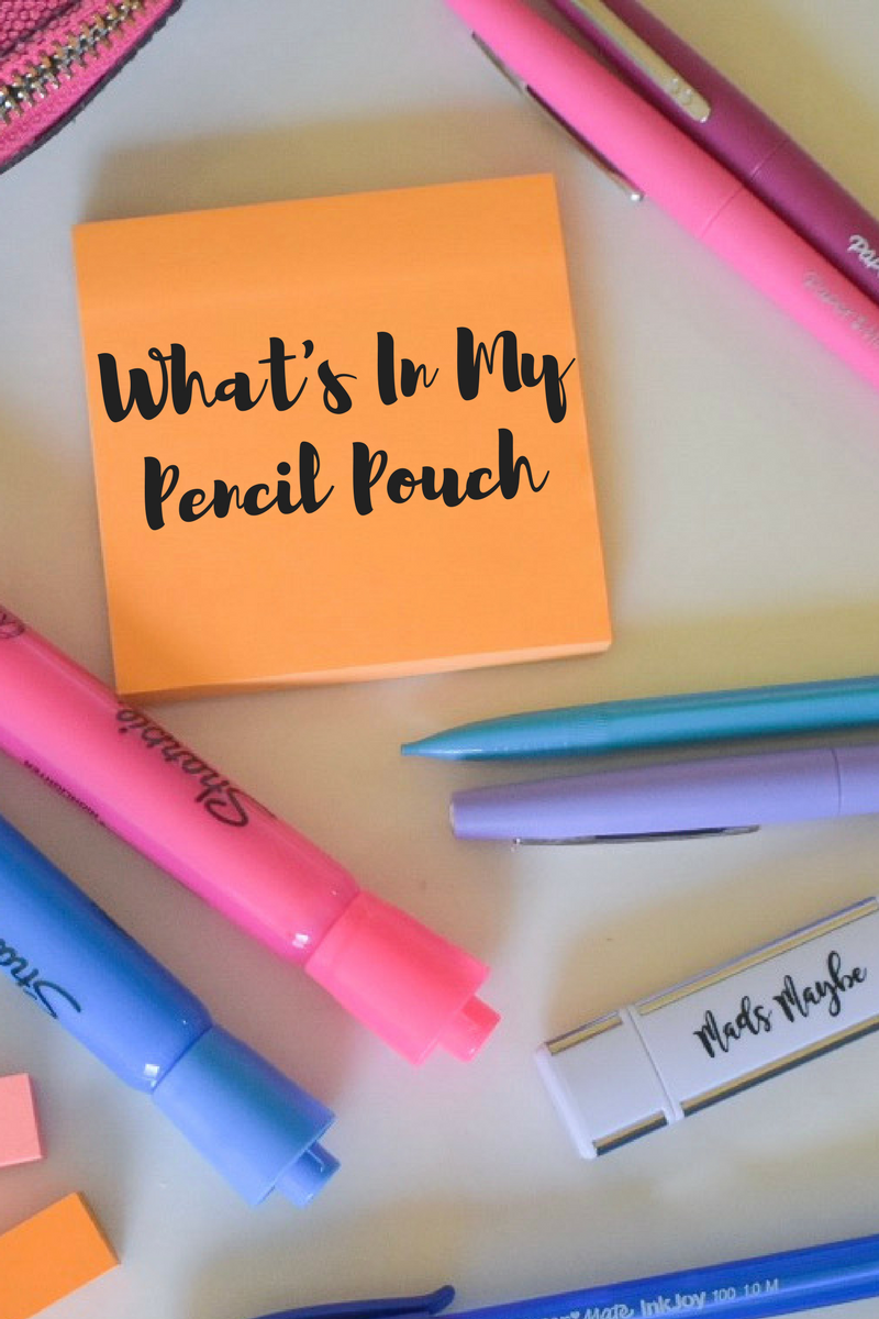 What S In My Pencil Pouch Mads Maybe