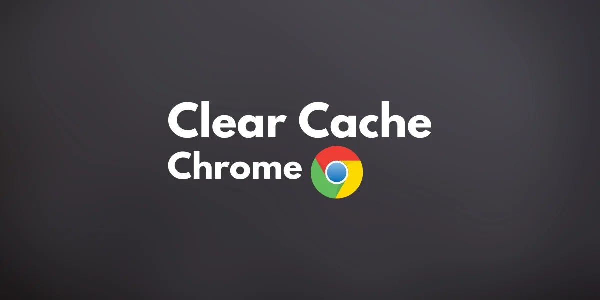 how to clear cache in chrome