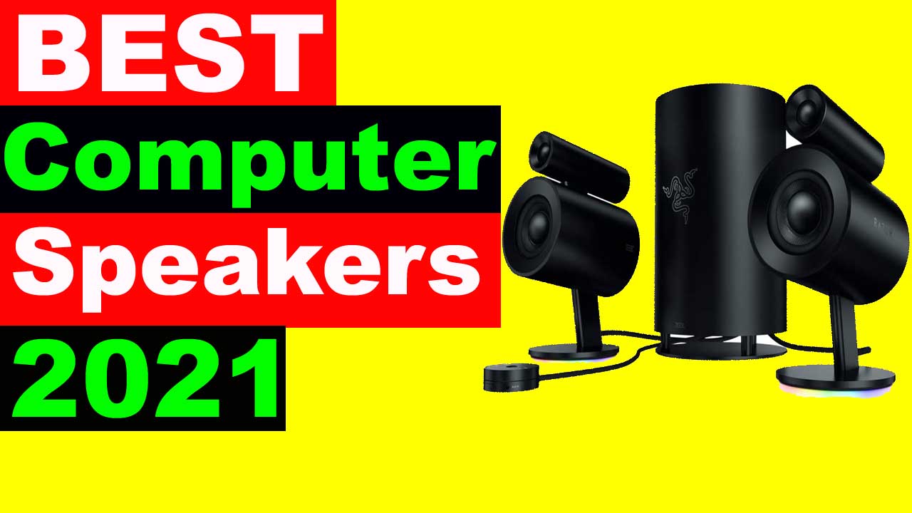 2021 Best Computer Speakers Best Computer Speakers in 2021