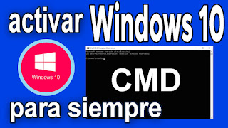 ACTIVAR WINDOWS 10 desde CMD para siempre Sin programas