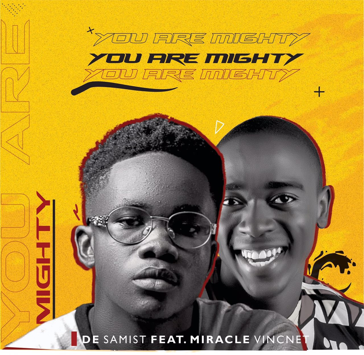 De Samist - You Are Mighty ft Miracle Vincent