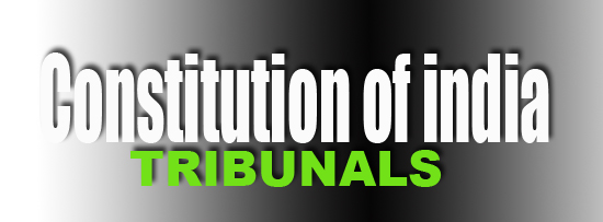 The constitution of India, bhaskaran pekkadam, departmental test Kerala, TRIBUNALS