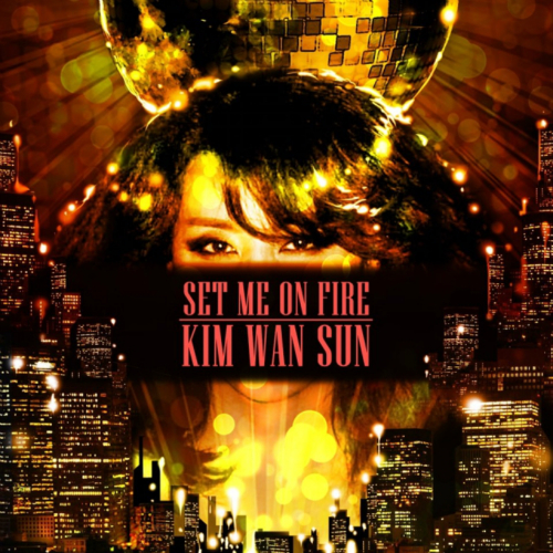 Kim Wan Sun – Set Me on Fire – Single