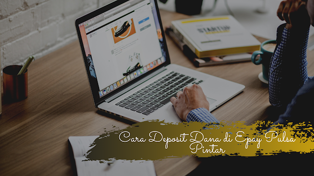 Cara Deposit Dana di Epay Pulsa Pintar Epay Pulsa Pintar