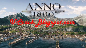 Anno 1800 Crack Download ANNO 1800 Latest Crack Full PC Game Free Download With Keygen 2020 Working] Torrent CPY
