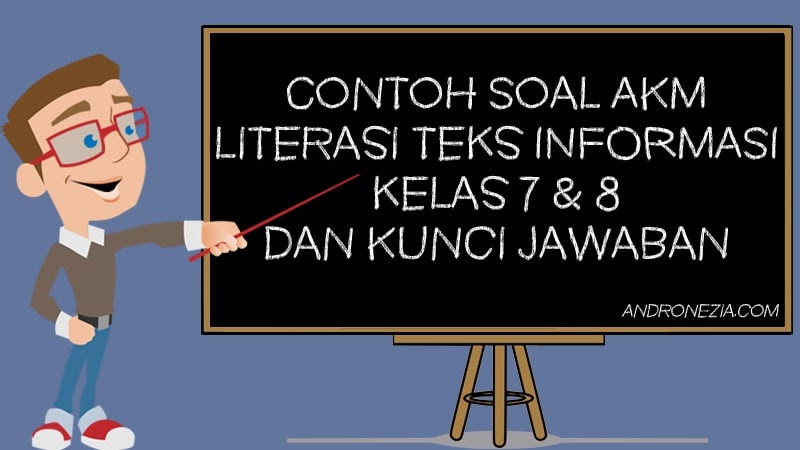 Contoh Soal AKM Literasi Teks Informasi Kelas 7 &amp; 8 dan